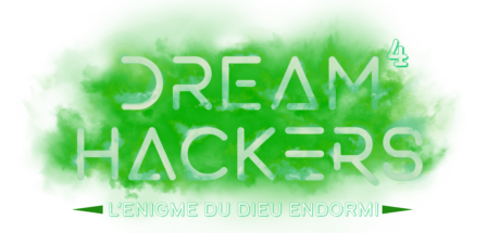 DREAM HACKERS 4 : L&rsquo;énigme du dieu endormi